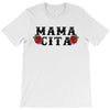 Mamacita T-Shirt