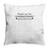 people say i'm condescending Throw Pillow