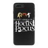 it&rsquo;s just a bunch of hocus pocus w iPhone 7 Plus Case