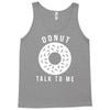 donut talk to me Tank Top