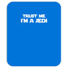 trust me i'm a jedi   funny printed mens Mousepad