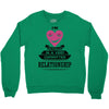 I Am Actually In A Very Commited Relationship Crewneck Sweatshirt