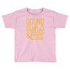 young wild and free Toddler T-shirt