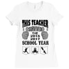 This Teacher Survived The 2016 2017 School Year Ladies Fitted T-Shirt