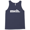 meh t Tank Top