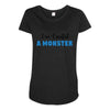 I've Created A Monster Infant Monster Maternity Scoop Neck T-shirt