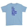 my cat was pight about you Youth Tee