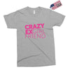crazy exgirl friend Exclusive T-shirt