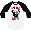 PUG LIFE 3/4 Sleeve Shirt