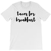tacos for breakfast T-Shirt