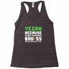 Vegan Because Plant Powered Badass Was Not an Offical Tittle Racerback Tank