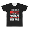 tried to keep quiet but my ancestors All Over Men's T-shirt