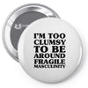 too clumsy Pin-back button