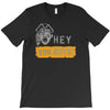 hey you guys T-Shirt