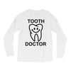 tooth doctor Long Sleeve Shirts