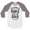 My Favorite People Call Me Dad 3/4 Sleeve Shirt