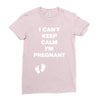 I Can't Keep Calm I'm Pregnant Ladies Fitted T-Shirt