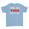 we in this bit&copy;#! Youth Tee