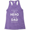i have a hero i call him dad 2 Racerback Tank