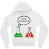 you're overreacting Zipper Hoodie