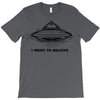 i want to believe T-Shirt