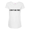 i don't like this Maternity Scoop Neck T-shirt