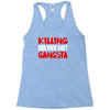killing our own aint gangsta Racerback Tank
