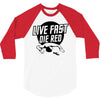 live fast die red 3/4 Sleeve Shirt