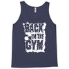 back in the gym Tank Top