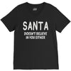 santa doesn't believe in you either V-Neck Tee