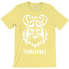 i am a viking   funny T-Shirt