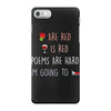 are red is red iPhone 7 Case