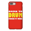 born to drum forced to work iPhone 8 Plus