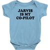 jarvis is my co pilot Baby Onesie