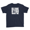 blink if you want me t shirt new funny college humor tee cool hilariou Youth Tee