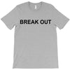 break out T-Shirt