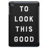 It Took Me 50 Years To Look This Good iPad Mini