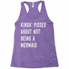 kinda' pissed about not being a Racerback Tank