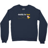 Daddy to Bee Baby Girl Crewneck Sweatshirt