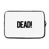 dead Laptop sleeve