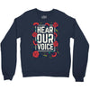 Women's March Hear Our Voice Crewneck Sweatshirt