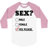 Sex Yes Please 3/4 Sleeve Shirt
