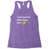 i just want to drink beer and brick Racerback Tank