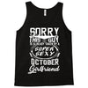 This Guy Is Taken By A Super Sexy October Girlfriend Tank Top