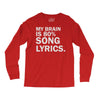 my brain is 80% song lyrics Long Sleeve Shirts
