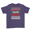 Santa Only Comes Once A Year Sister Is Always Here To Cheer Youth Tee