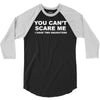 you can't scare me 3/4 Sleeve Shirt