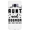 i have two titles aunt and dogmom and i rock them both Samsung Galaxy S8 Plus