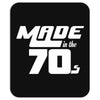 Made In The 70s Mousepad