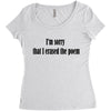 i'm sorry Women's Triblend Scoop T-shirt